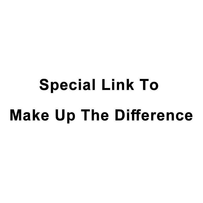 

Special Link To Make Up The Difference