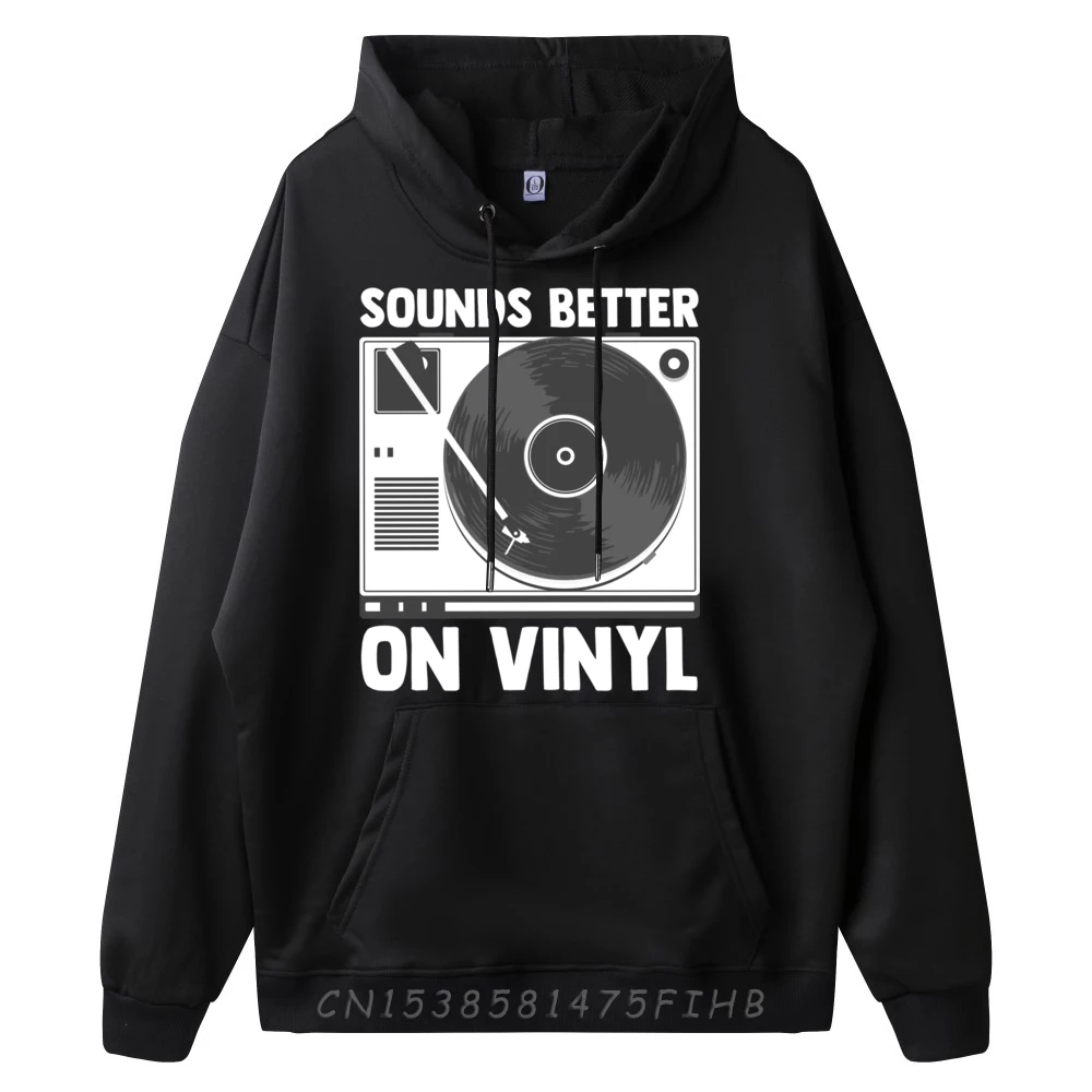 Sounds Better On Vinyl Record Album Audiophile Music Lover Big And Tall Pullover Hoodies Oversize Man Letter