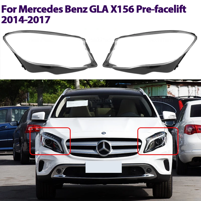 

For Mercedes Benz GLA X156 Pre-facelift 2014-2017 Car Headlamp Cover Headlight Lens Glass Cover Lampshade Bright Shell Covers