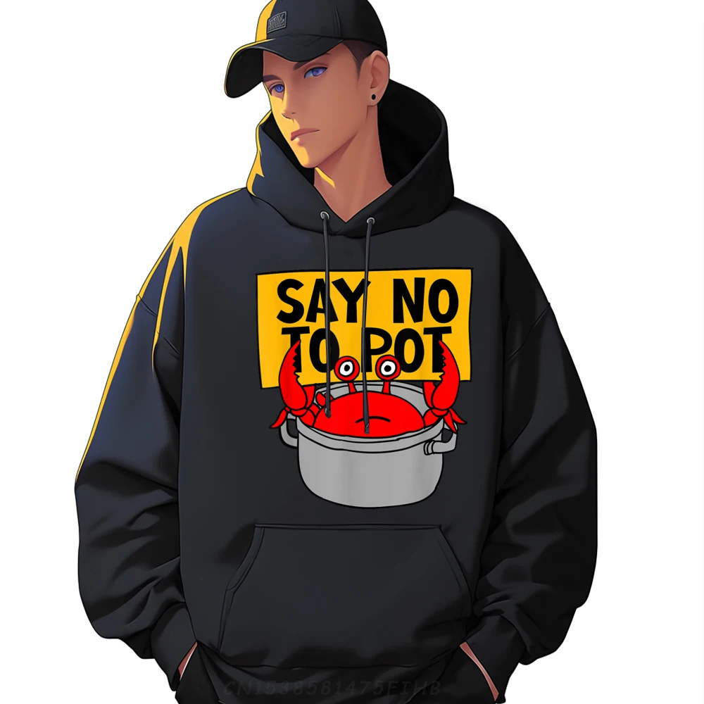 

Say No To Pot Funny Mans Loose Funny Hoodies Crewneck Mother Day Hoodies Casual Long Sleeve Sweatshirts