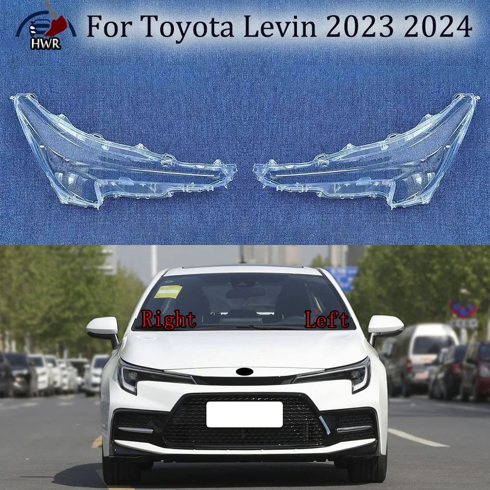 

For Toyota Levin 2023 2024 Car Front Headlight Cover Transparent Lampshade Headlamp Shell Plexiglass Replace Original Lens