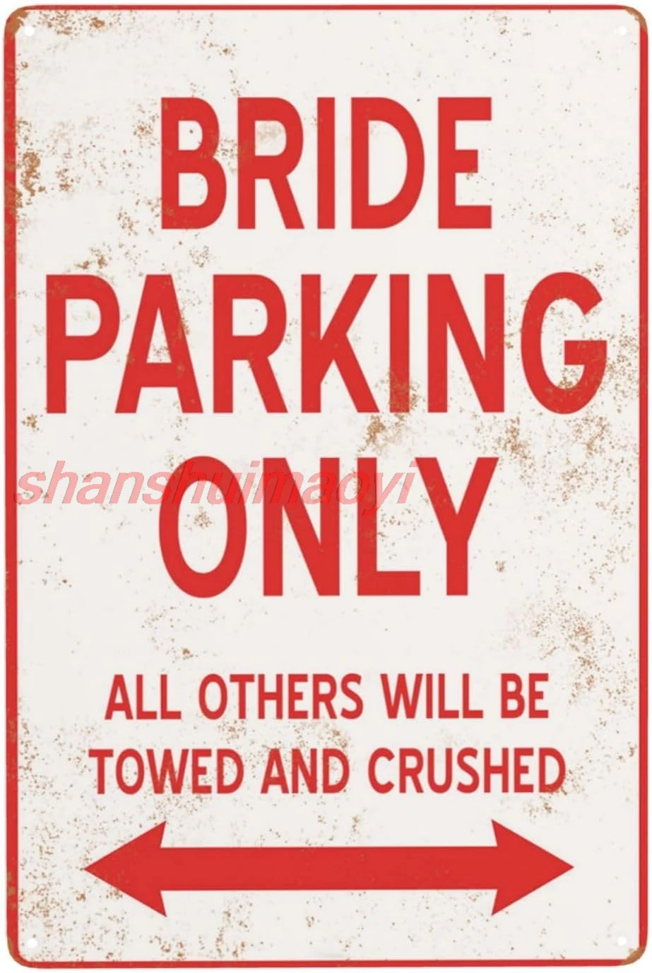 Metal Signs Aluminum Sign, Bride Parking Only Reserved-Parking Chic Vintage Tin Signs 8 X 12 Inches, Retro Rusty Traces, Cl ALIA