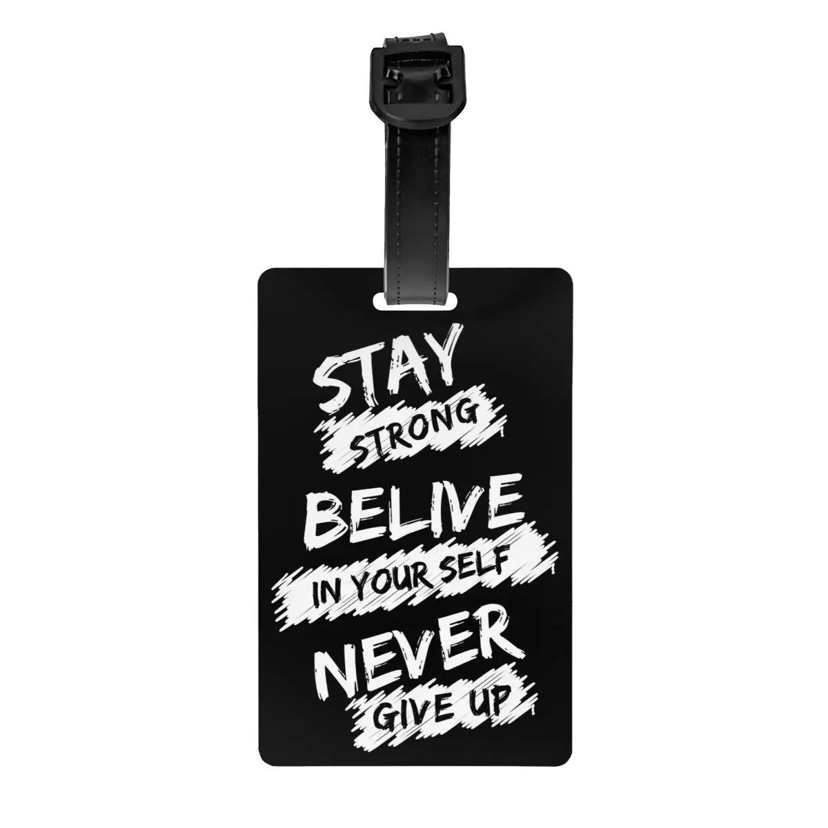 Custom Stay String Believe In Yourself Never Give Up Luggage Tag With Name Card Privacy Cover ID Label for Travel Bag Suitcase