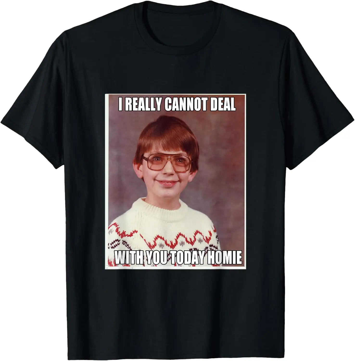 Screenshot Energy I Really Can't Deal With You Today Homie T-Shirt 100% Cotton Trendy Y2K Short-Sleeve Tee-Soft, Quick-Drying,