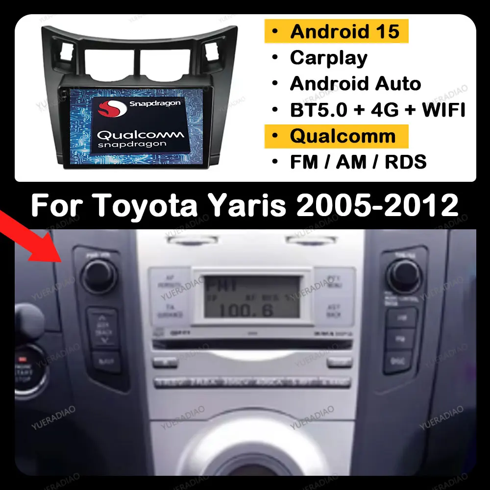 

Автомобильное радио Android 15 для Toyota Yaris Xp90 2005-2012 Qualcomm, головное устройство, мультимедийный проигрыватель Viedo, 4G, WIFI, GPS-навигация, QLED BT