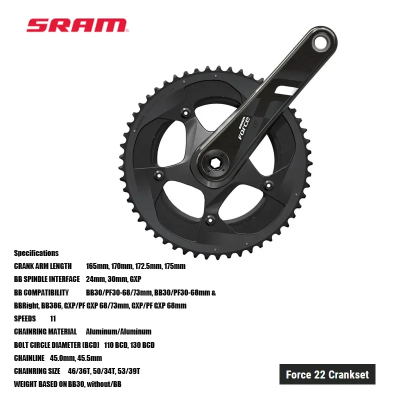 

SRAM Force 22 Crankset SRAM Road 11-speed compatible Hidden bolt pattern Optimized for Yaw™ front derailleur