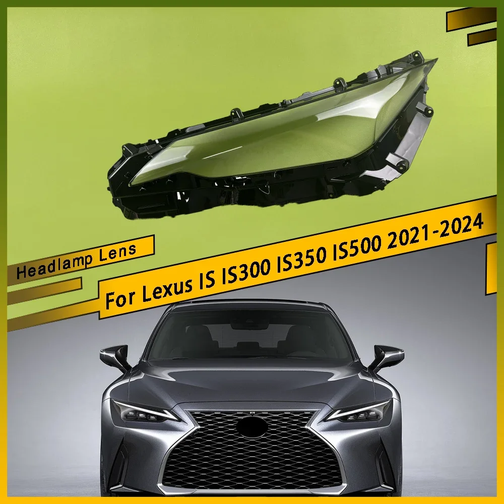 

For Lexus IS IS300 IS350 IS500 2021 2022 2023 2024 Car Headlight Cover Lens Shell Front Headlamp Lampshade Auto Light Caps