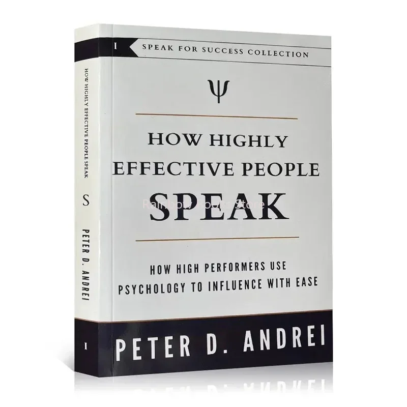 

How Highly Effective People Speak By Peter Andrei How High Performers Use Psychology To Influence with Ease Book Paperback