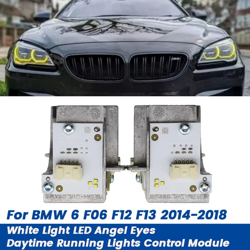 1Pair White Light Headlight LED Angel Eye DRL Modules For BMW 6 Series F06 F12 F13 LCI 2014-2018 63117394901 63117394902