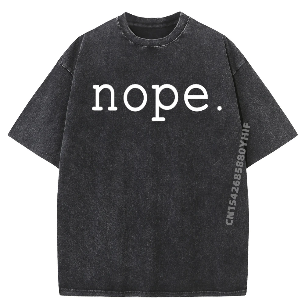 

Nope. A Simple Negative Is All You Need Graphic Shirts Men Adult Cotton Comfort Washed Camiseta Masculina