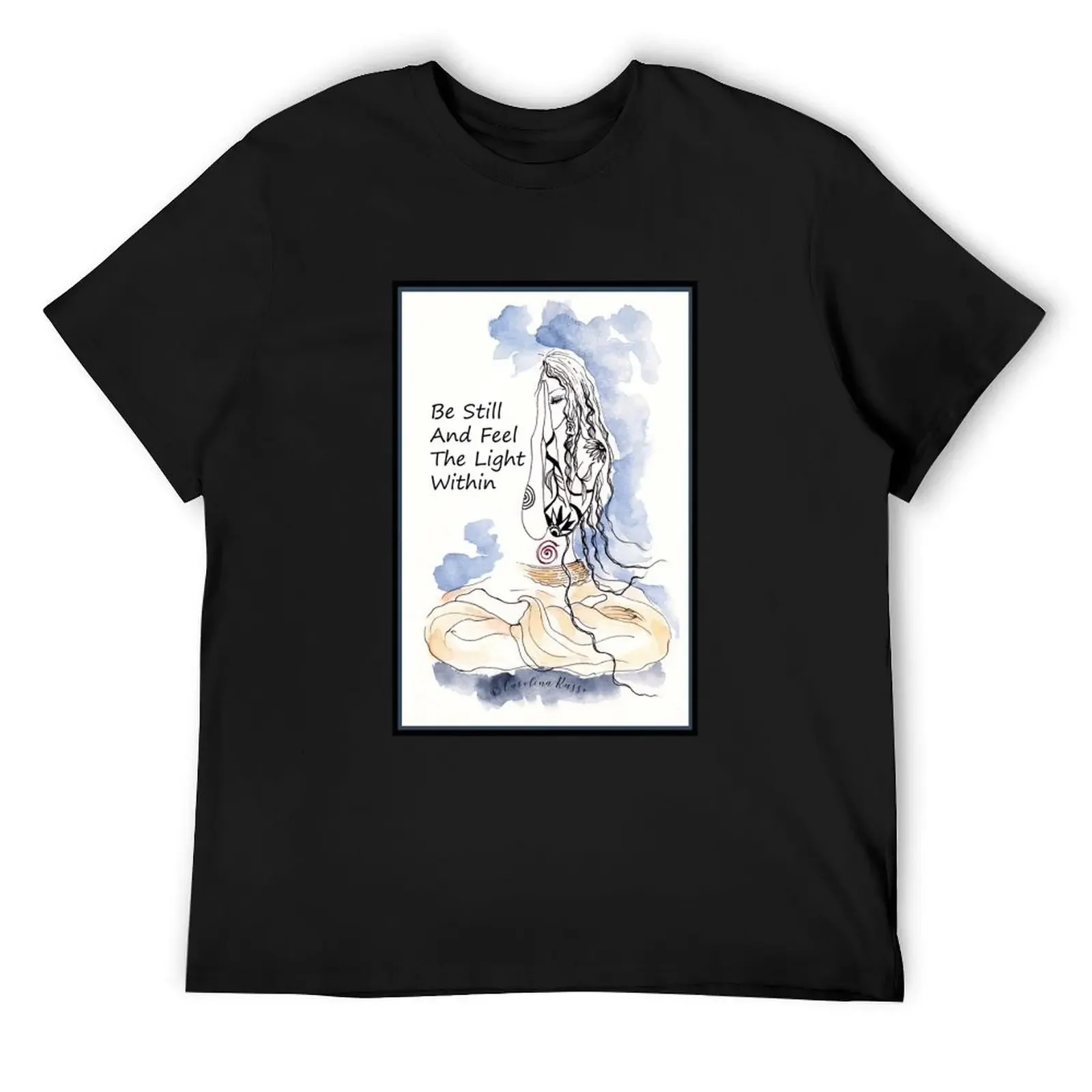 

Be Still And Feel The Light Within T-Shirt plus sizes customs for a boy shirts graphic oversized t shirt men