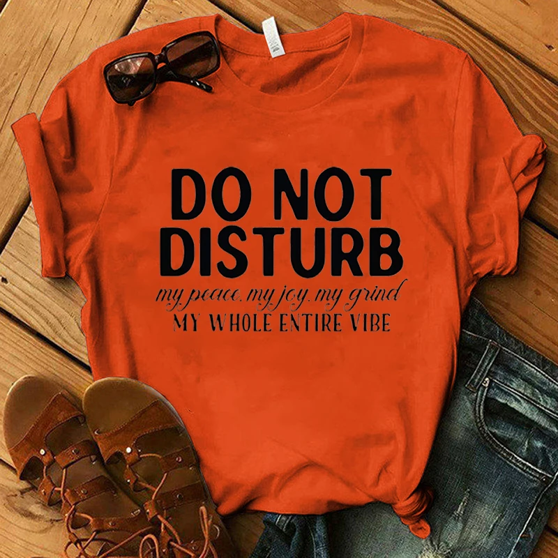 Do Not Disturb My Peace My Joy My Grind My Whole Entire Vibe Print Short Sleeve T Shirts Men Shirts Summer Short Sleeved