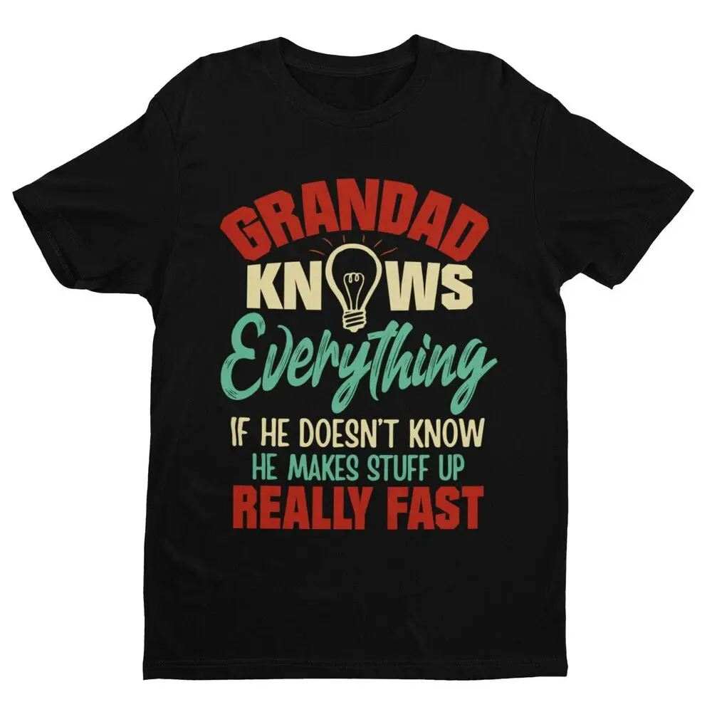 GRANDAD KNOWS EVERYTHING Funny T Shirt What He Doesn't Know  Makes Up Fast Luxury vintage oversized