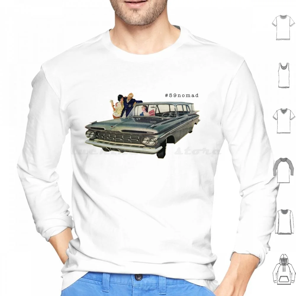 The 59 Nomad Hoodie cotton Long Sleeve Chev Chevy Nomad 1959 1950S Retro Vintage Americana Wagon 4Door Family V8 Fins Steel