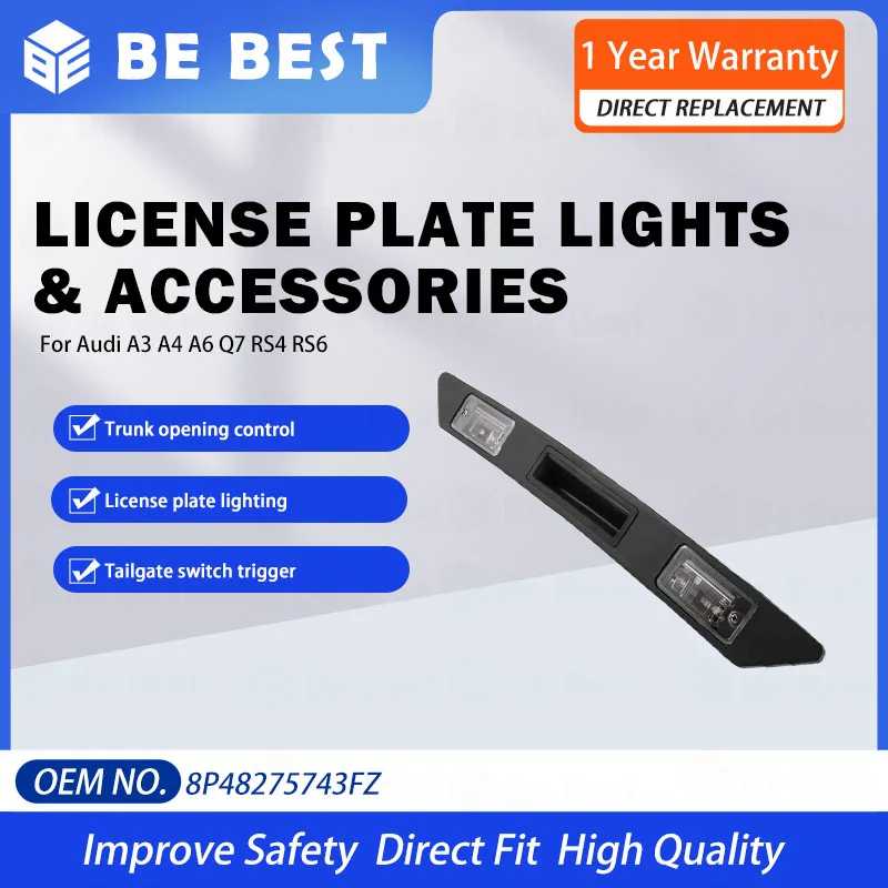 

8E0827574C 8E0827574C3FZ Для AUDI RS4 A4 A5 A6L A8: Подсветка заднего номерного знака, выключатель ручки багажника