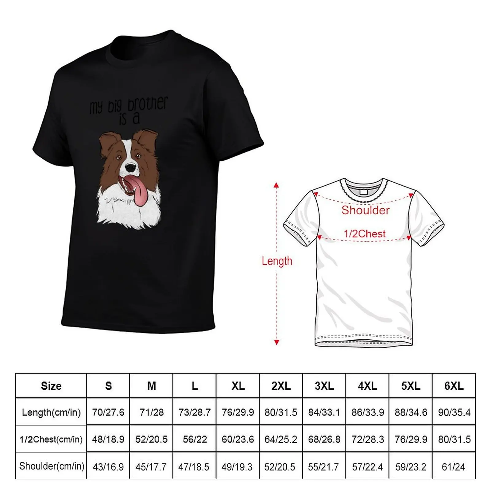 My Big Brother is a Border Collie I T-Shirt Louboutins korean fashion mens graphic t-shirts hip hop