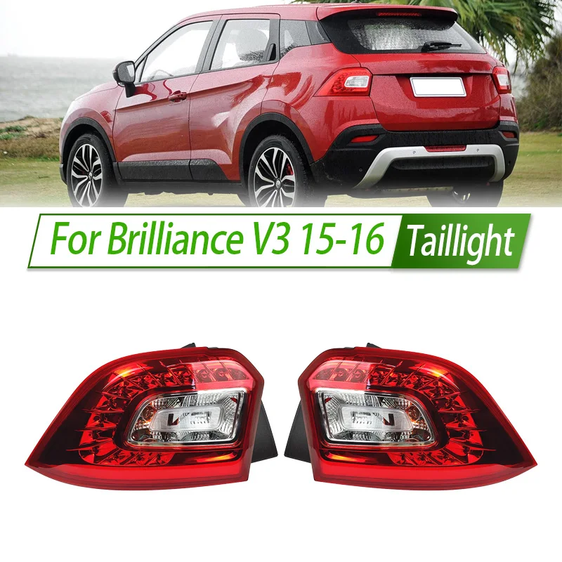 Ensemble de feu arrière de voiture pour Brilliance V3 15-16, lampe arrière de Style OEM avec clignotant, feu de recul, remplacement à ajustement Direct