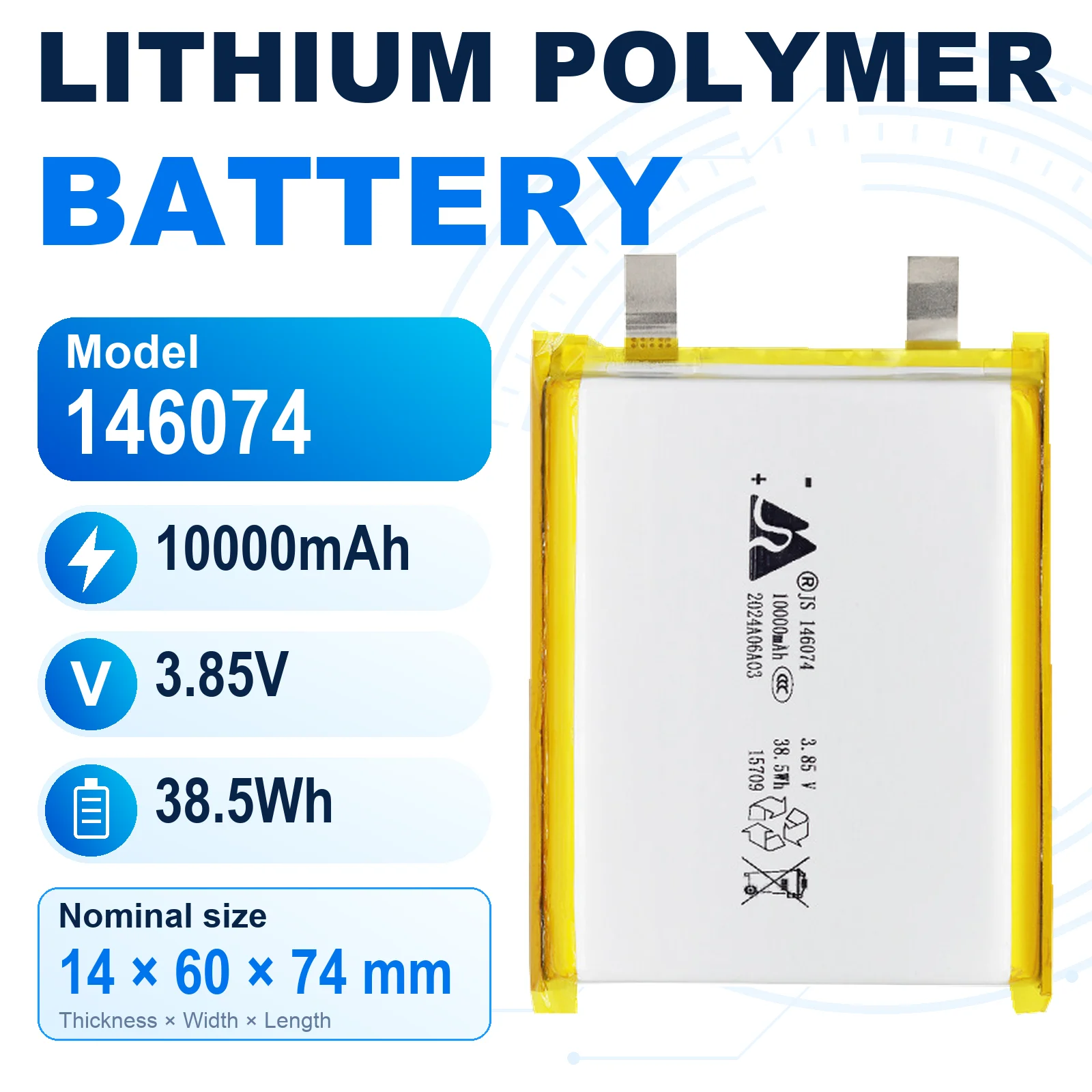JS 146074 3.85V 10000mAh Rechargeable LiPo Battery Lithium Polymer Pouch Cell 14x60x74mm with Flat Metal Tabs