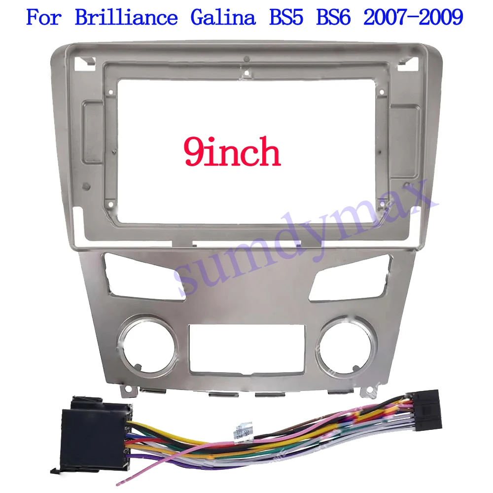 9inch big screen 2 Din android Car Radio Fascia Frame For Brilliance Galina BS5 BS6 2007 2008 car panel Trim Dashboard Panel Kit