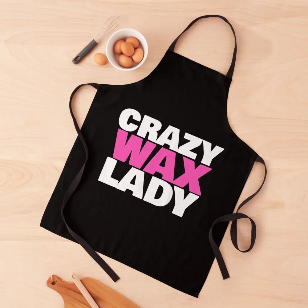 

Crazy Wax Lady Funny Esthetician Waxing Specialist Gift Apron Kitchen Chef Cute Apron