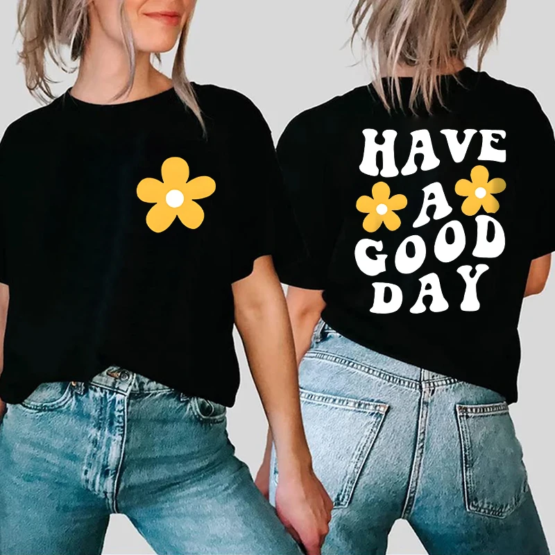 Women Tshirt Have A Good Day Letter Print Short Sleeve Tees Tops Good Day Positive Quote Summer Aesthetic T Shirt Streetwear