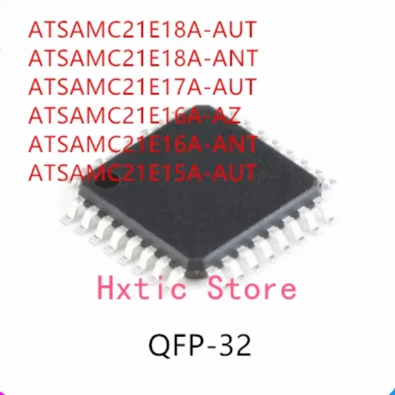 

10PCS ATSAMC21E18A-AUT ATSAMC21E18A-ANT ATSAMC21E17A-AUT ATSAMC21E16A-AZ ATSAMC21E16A-ANT ATSAMC21E15A-AUT IC