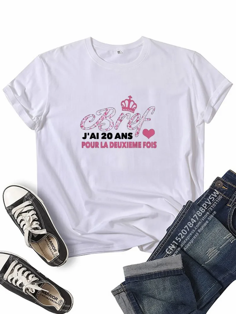 Bref j\'Ai 20 Ans Pour La Deuxieme Fois T-shirt Girl Daily Y2K Harajuku 90s Tee Tops Female Funny Mom Gift Sreewear Clothes