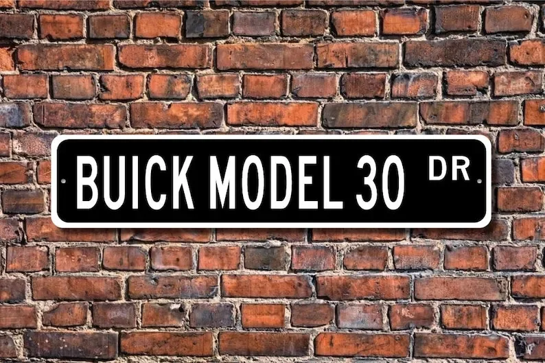 Model 30 Buick, Buick Model 30 sign, Buick Model 30 owner gift, vintage car collector, Buick lover, Custom Street Sign, Quality