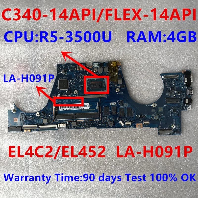 LA-H091P EL4C2 /EL452 Motherboard For Lenovo Ideapad C340-14AP / FLEX-14API Laptop Motherboard CPU:R5-3500 RAM:4GB DDR4 F Test o