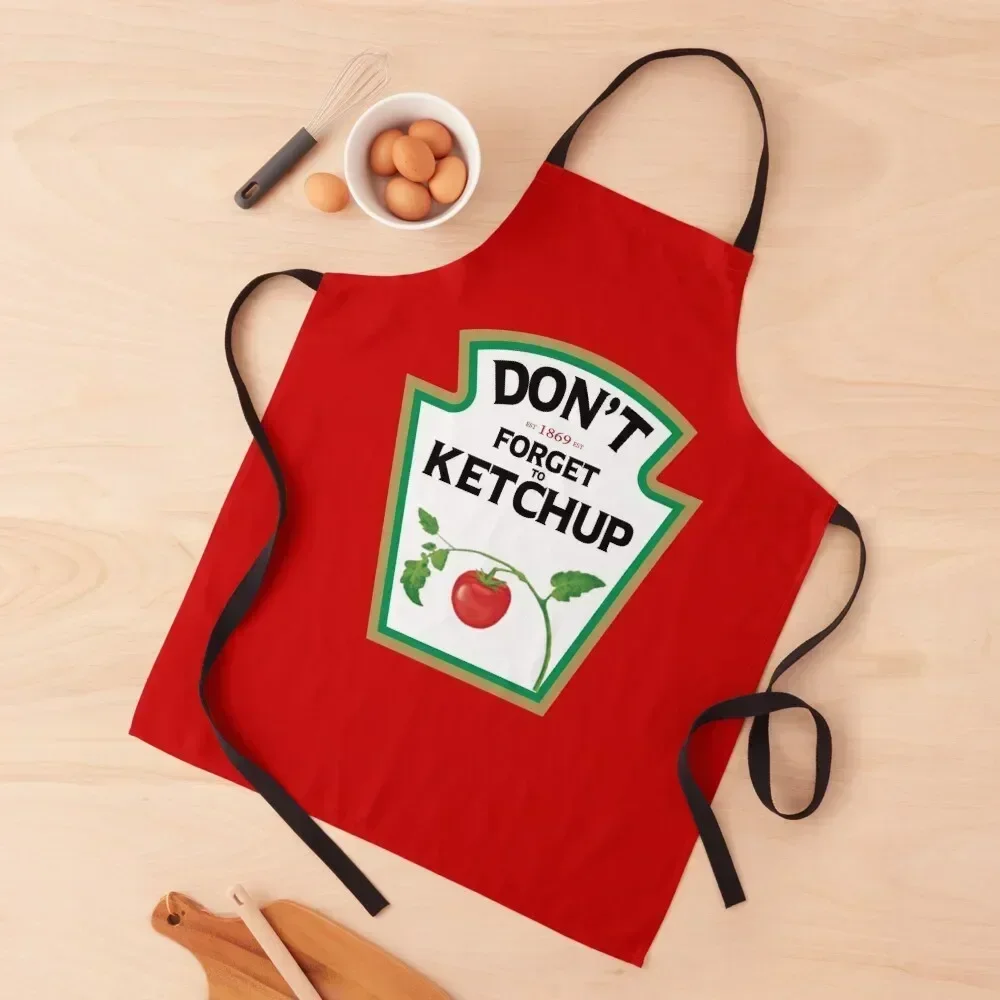 

Don't Forget ot Ketchup! Apron Things For Home And Kitchen Kitchen For Man Things For Kitchen Chef Uniform Woman Apron