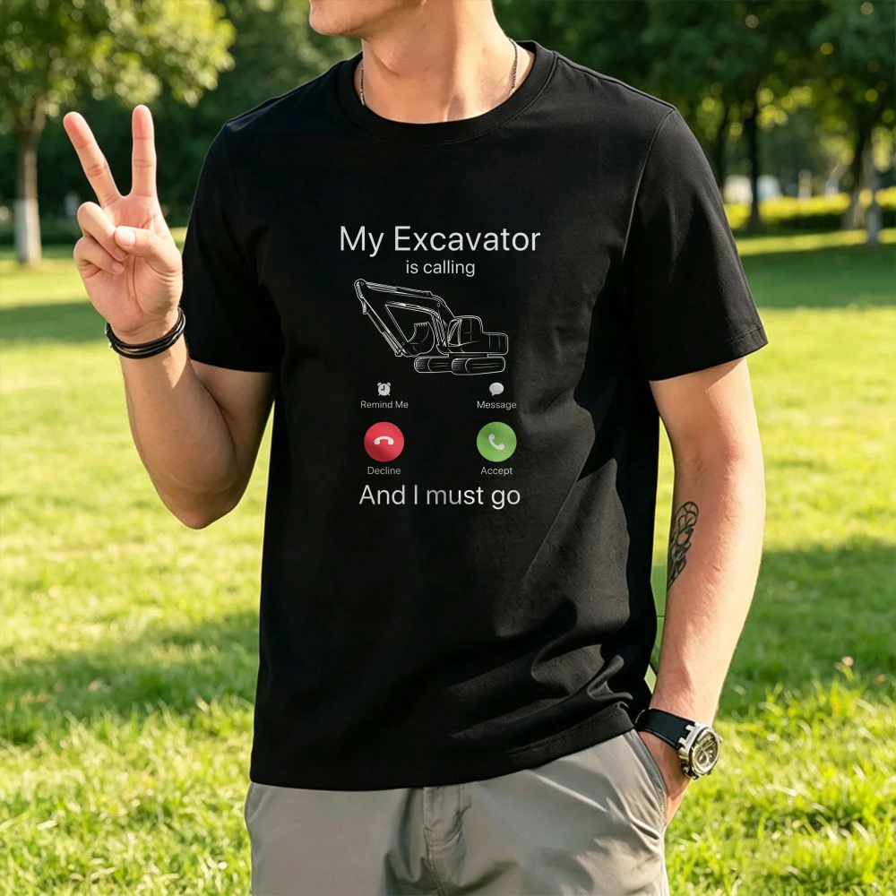 My Excavator Is Calling Funny Phone Screen Graphic Men Cotton Tshirt Heavy Equipment Operator T-shirt Construction Worker Tees