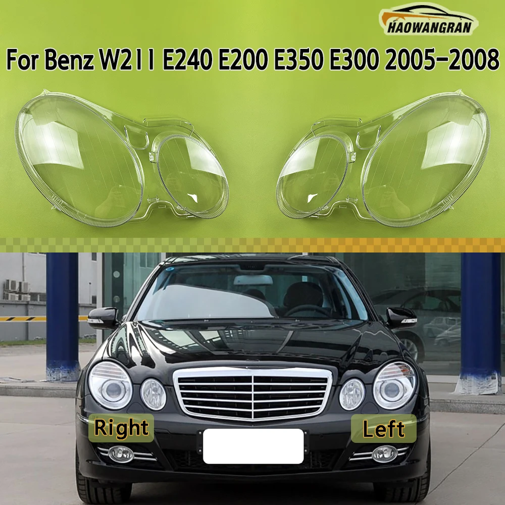 

For Benz E-Class W211 E200 E350 E300 2005 2006-2008 Transparent Headlamp Cover Headlight Lens Shell Replace Original Lampshade