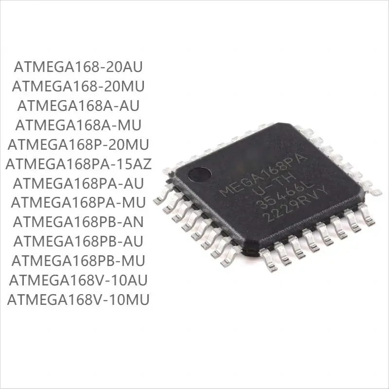 ATMEGA168-15AZ 15MT1 ATMEGA168-20AU MI MU ATMEGA168A-AU MU ATMEGA168P-20MU ATMEGA168PA-15AZ AU MU ATMEGA168PB-AN AU MU ATMEGA168