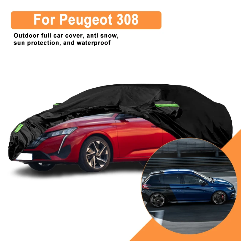 

For Peugeot 308 Car Full Cover - Outdoor Waterproof Snowproof Sunshade, Winter & Summer All Weather Auto Protection Accessories