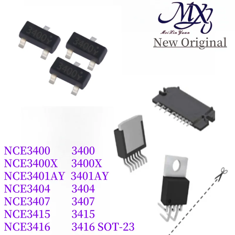 MXY 50Pcs NCE3400 3400 NCE3400X 3400X NCE3401AY 3401AY NCE3404 3404 NCE3407 3407 NCE3415 3415 NCE3416 3416 SOT-23