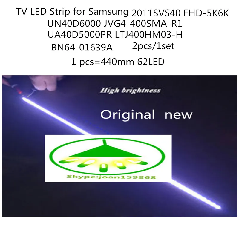 

FOR Original new 2 PCS*62 LEDs 440mm LED strip BN64-01639A 2011SVS40 FHD 5K6K right left for UA40D5000PR LTJ400HM03-H