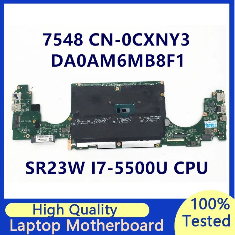 CN-0CXNY3 0CXNY3 CXNY3 Mainboard For DELL 7548 Laptop Motherboard With SR23W I7-5500U CPU DA0AM6MB8F1 100% Full Tested Good