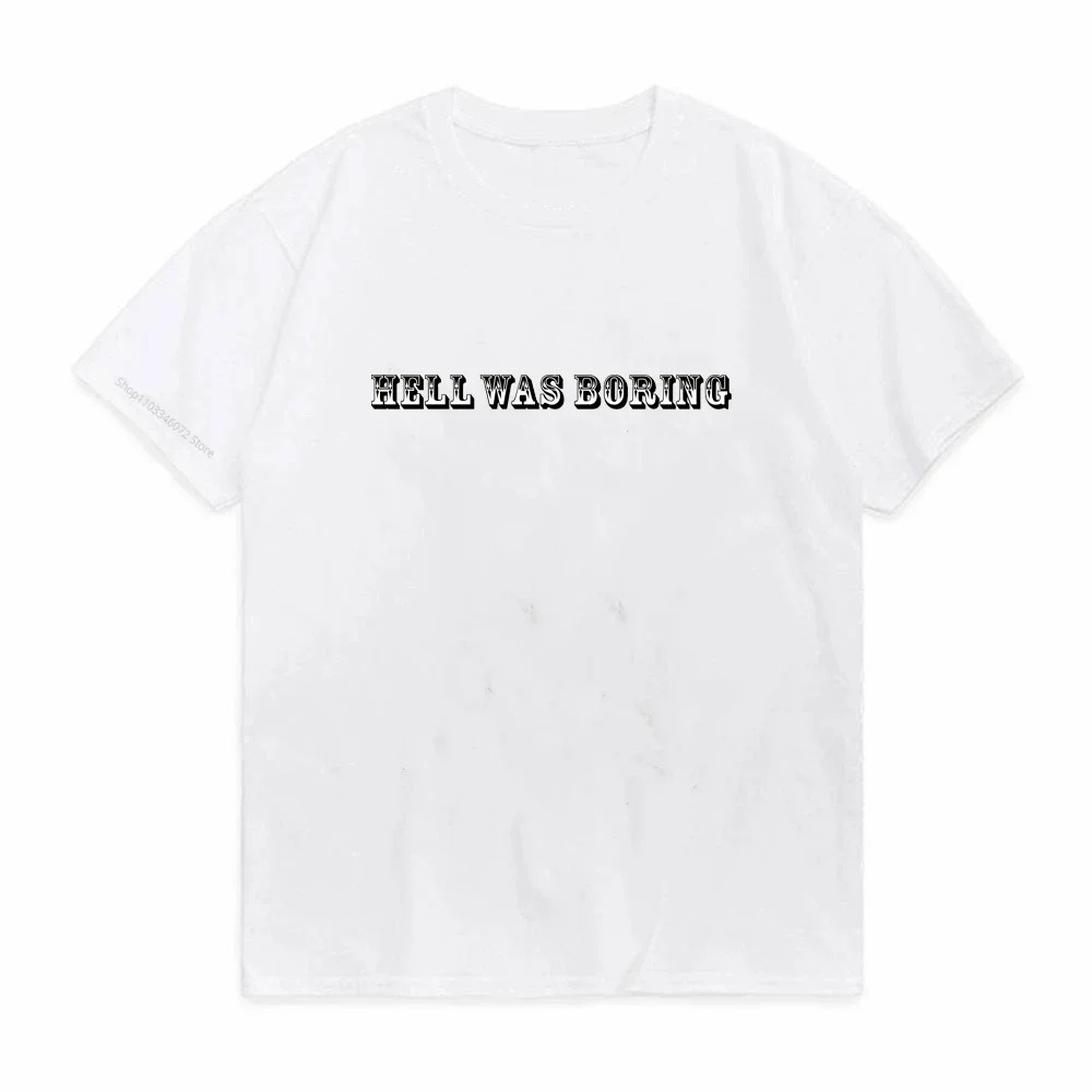 Women Fashion Letter Print Hell Was Boring T-Shirt Women Funny Aesthetic T Shirt Summer Short Sleeve Tops Gothic Tops Camisas