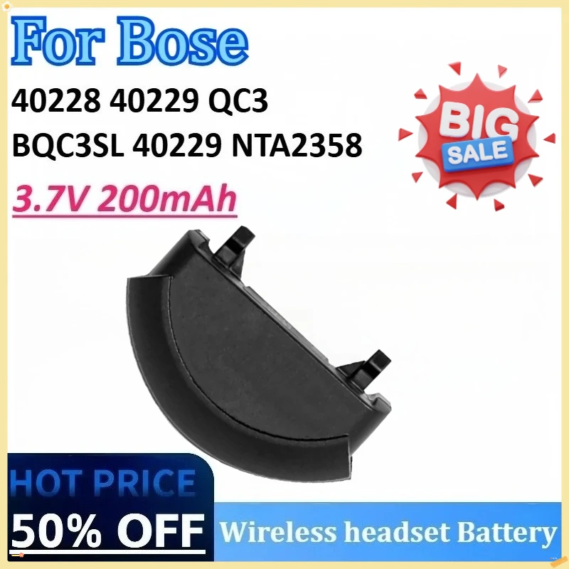

New 3.7V 200mAh 0.7Wh High-Capacity Wireless headset Battery 40229 NTA2358 for Bose 40229 40228 BQC3SL QC3 Rechargeable Battery