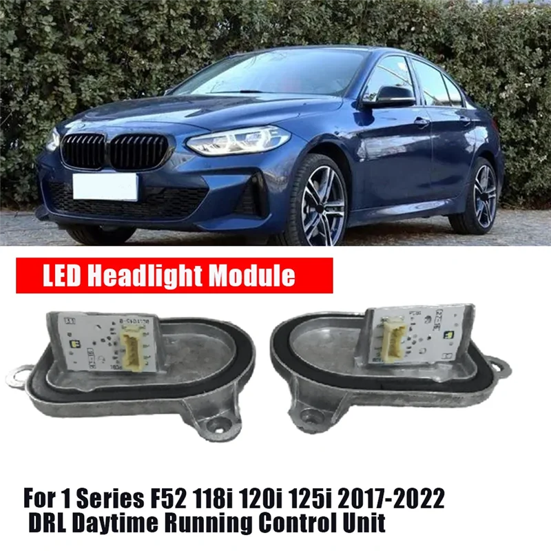 Right Headlight LED Module 63117466544 for BMW 1 Series F52 118I 120I 125I 2017-2022 DRL Daytime Running Control