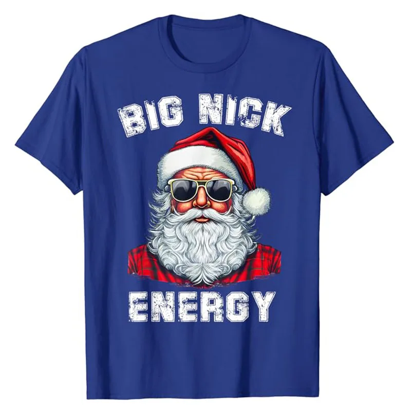 Big Nick Energy Funny Santa Christmas T-Shirt Xmas Costume Novelty Gifts Family Matching Outfits Saying Tee Short Sleeve Blouses