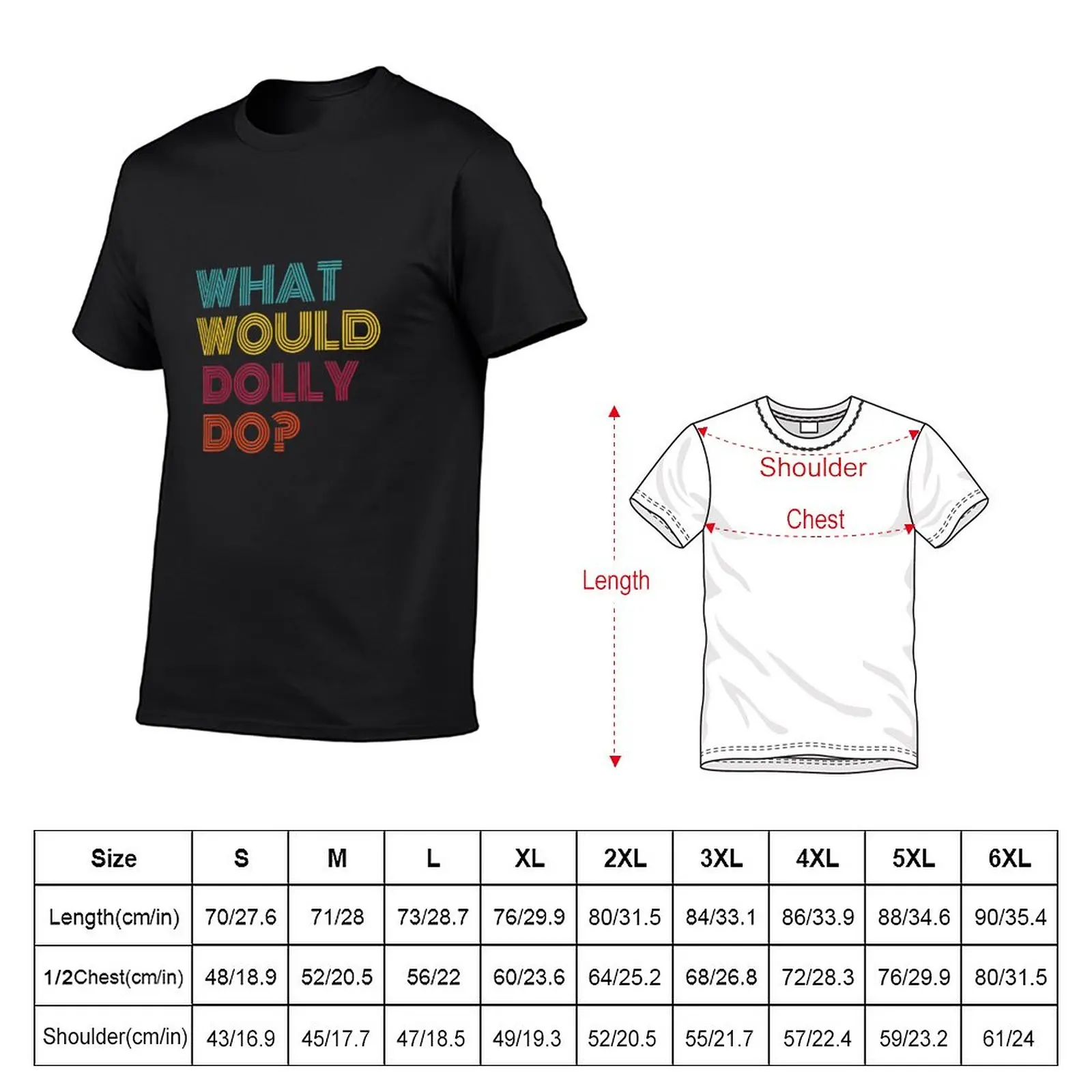 What Would Dolly Do Inspirational Strong T-Shirt animal prinfor boys Aesthetic clothing summer top mens champion t shirts