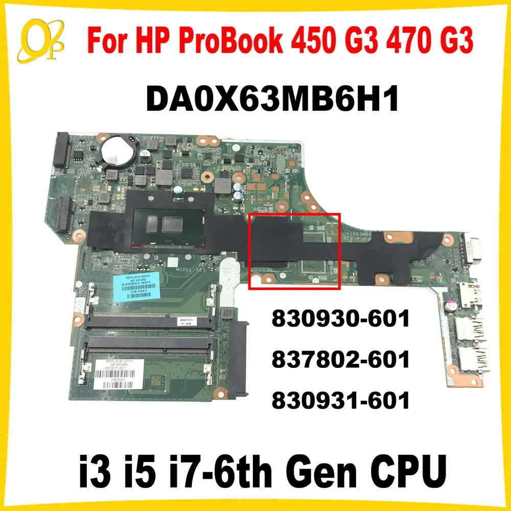 DA0X63MB6H1 for HP ProBook 450 G3 470 G3 Laptop Motherboard with i3 i5 i7-6th Gen CPU DDR3 830930-601 837802-601 830931-601 Test