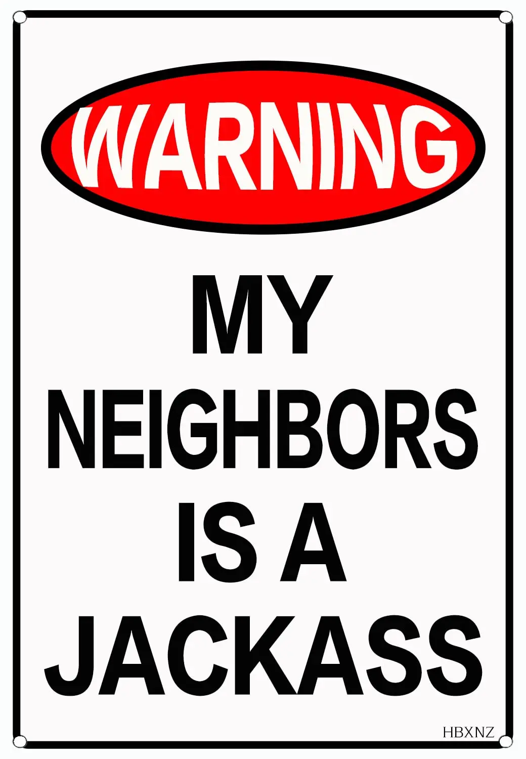 Novelty Metal Tin Sign Warning My Neighbor Is A Metal Sign Funny Man Cave Sign 8X12 Inches