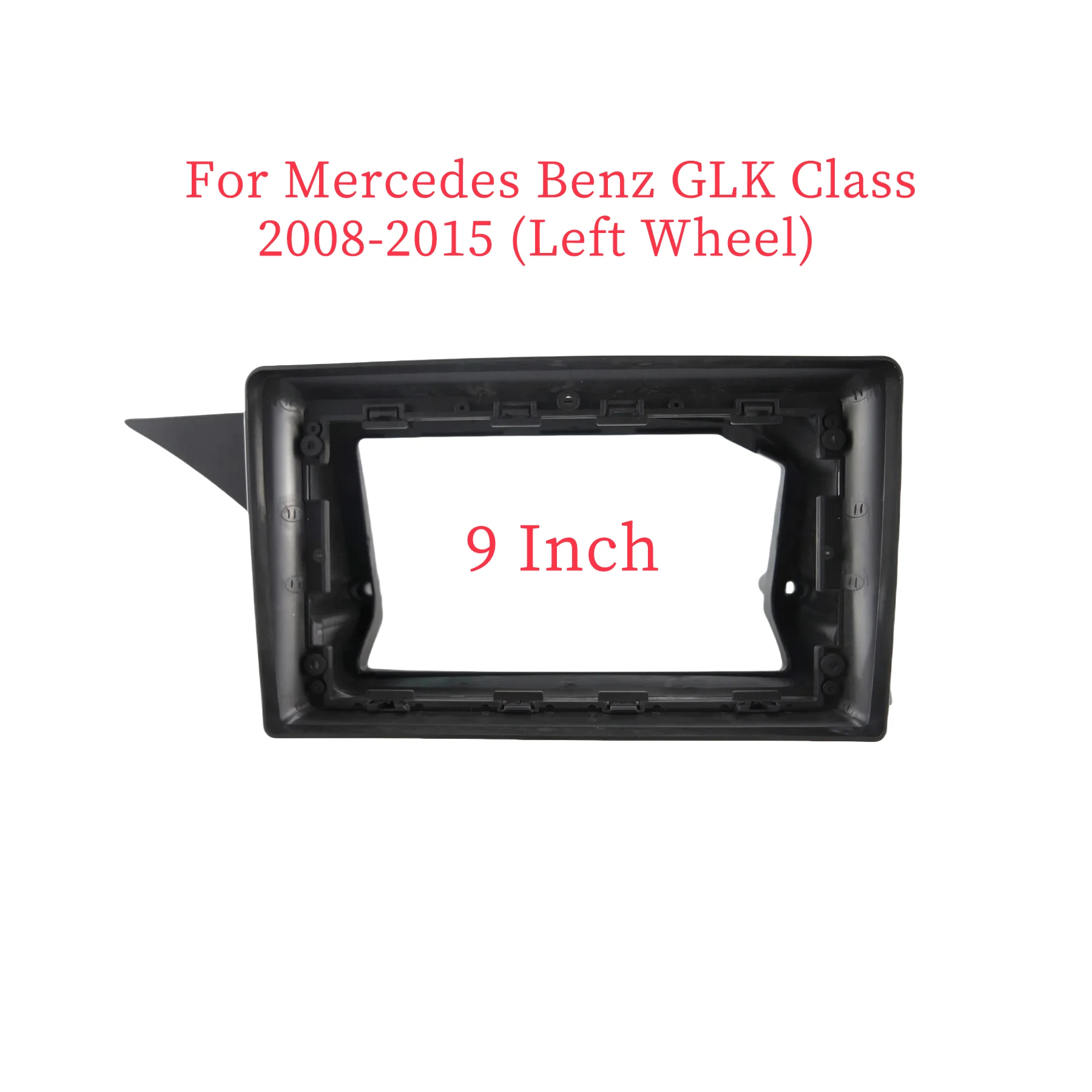 

9 inch Car Fascia Radio Panel for Mercedes Benz GLK Class 2008-2015 (Left Wheel)