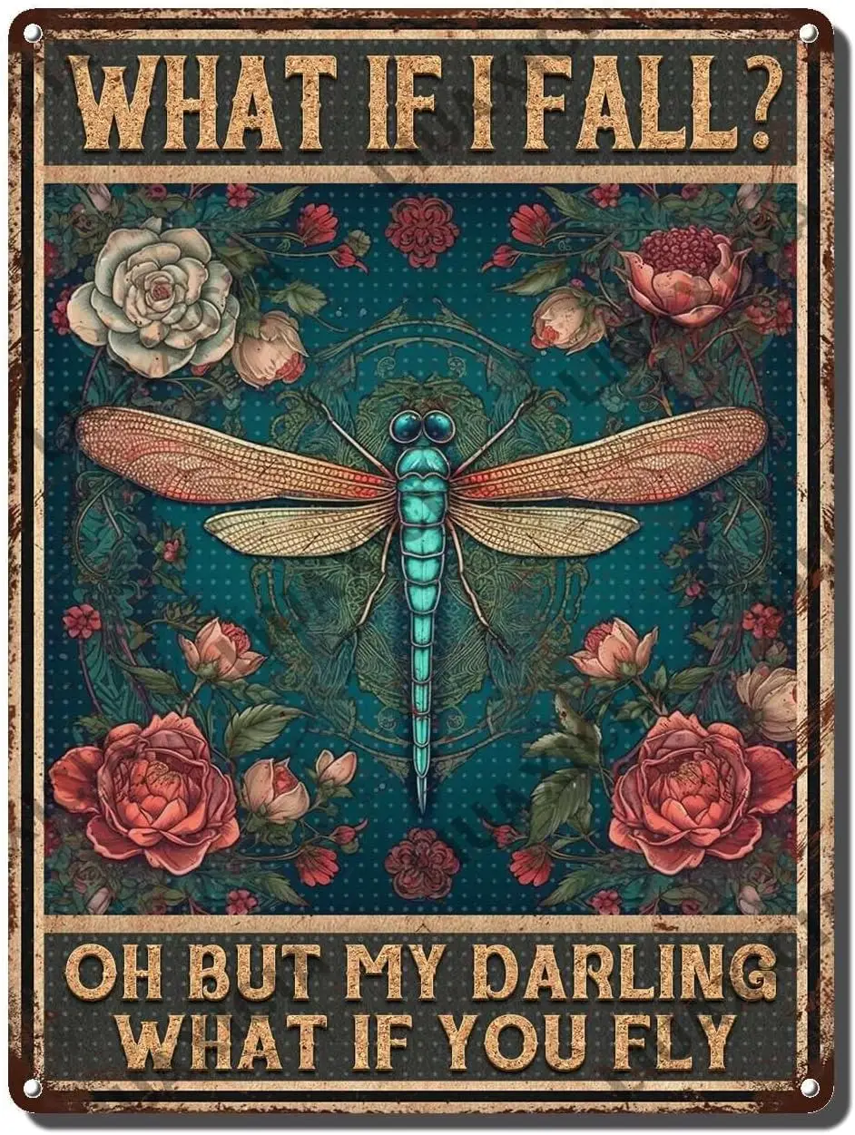 Y1,Funny Metal Tin Signs What If I Fall Oh But My Darling You Fly Dragonfly Sign Wall Decoration For a Man Cave Bar o