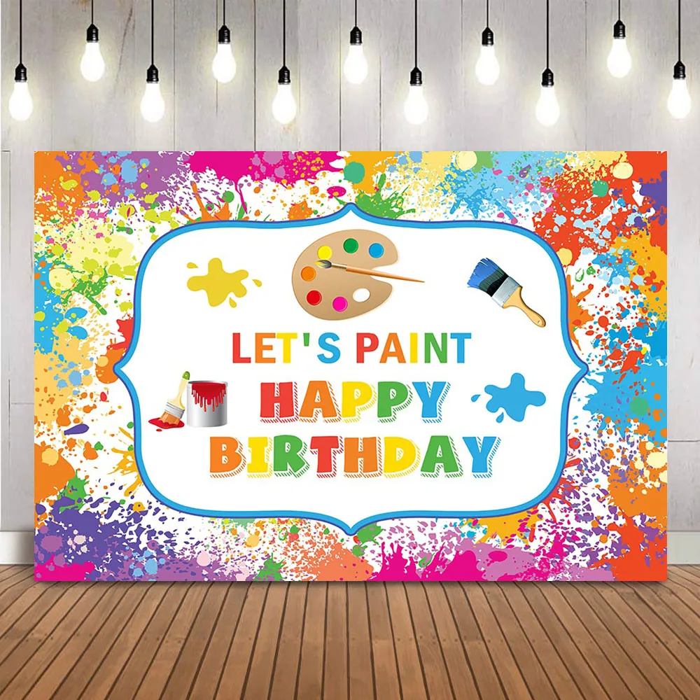 Let's Paint Party Backdrop Graffiti Splatter Art Painting Birthday Party Background kids portrait Photoshoot Party Decoration