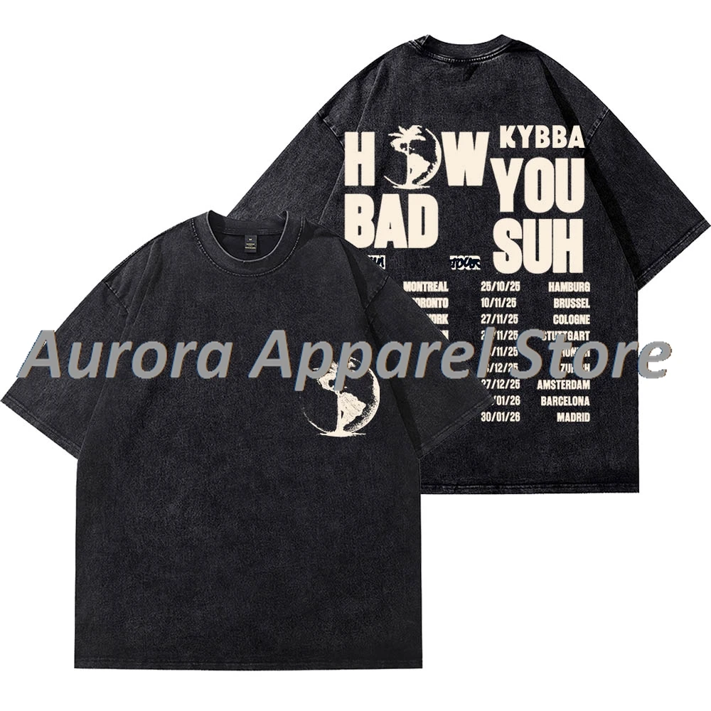 

Kybba How You Bad Suh Tour 2025, винтажные стираемые футболки для косплея, женская и мужская хлопковая футболка с короткими рукавами