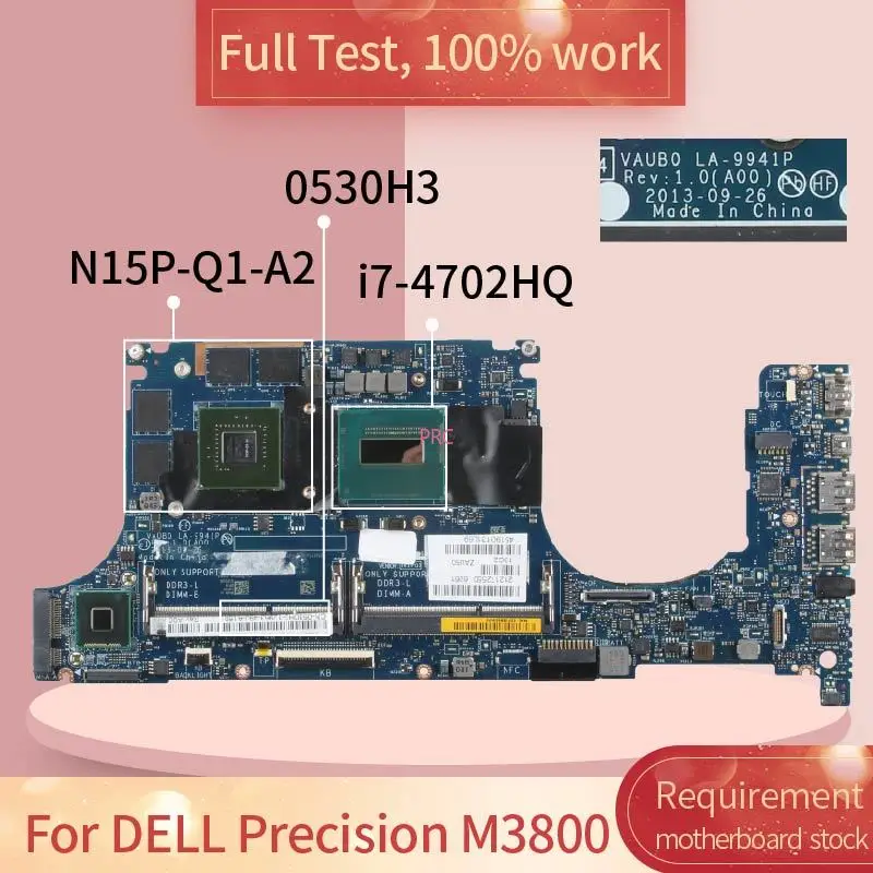 

CN-0530H3 For DELL Precision M3800 Laptop Mainboard LA-9941P 0530H3 SR15F i7-4702HQ N15P-Q1-A2 DDR3 Notebook Motherboard Tested