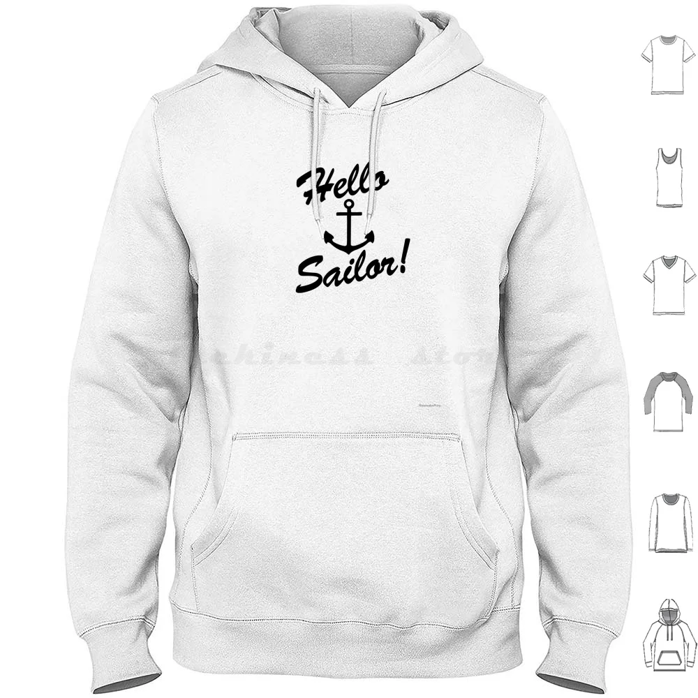 Hello Sailor! Hoodie Cotton Long Sleeve Sailor Boats Boating Sailing Water Sea Navy Navy Sail Yacht Ships